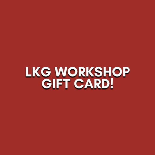 LKG WorkShop Gift Card!